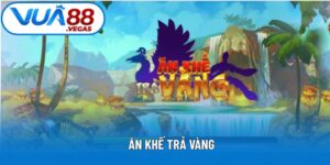 Ăn Khế Trả Vàng Vua88 - Bật Mí Bí Kíp Hái Lộc Tiền Tỷ